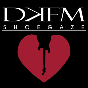 Listen to the station DKFM Shoegaze Radio